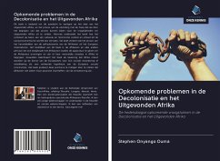 Opkomende problemen in de Decolonisatie en het Uitgevonden Afrika - Ouma, Stephen Onyango