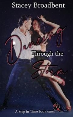 Dancing Through the Storm - Broadbent, Stacey