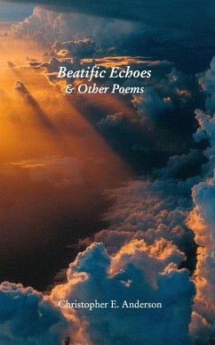 Beatific Echoes - Anderson, Christopher E.