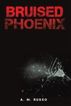 Bruised Phoenix - Russo, A. M.