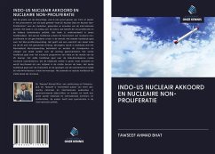 INDO-US NUCLEAIR AKKOORD EN NUCLEAIRE NON-PROLIFERATIE - Bhat, Tawseef Ahmad