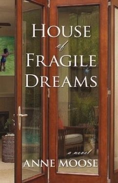 House of Fragile Dreams - Moose, Anne