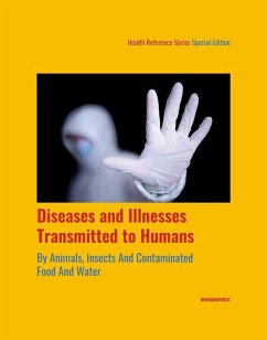 Diseases and Illnesses Transmitted to Humans from Animals and Insects and Contaminated Food and Water - Williams, Angela L