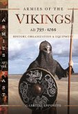 Armies of the Vikings, Ad 793-1066: History, Organization and Equipment