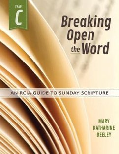 Breaking Open the Word, Year C - Deeley, Mary Katharine