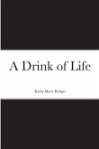 A Drink of Life