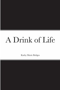 A Drink of Life - Bridges, Kathy