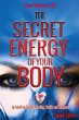 The Secret Energy of Your Body - Bild 1