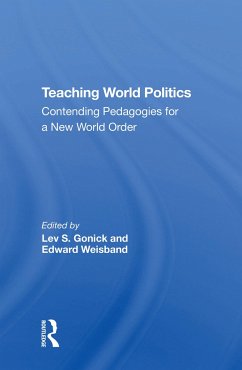 Teaching World Politics - Gonick, Lev S; Weisband, Edward