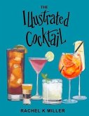 The Illustrated Cocktail: The Art of Mixology