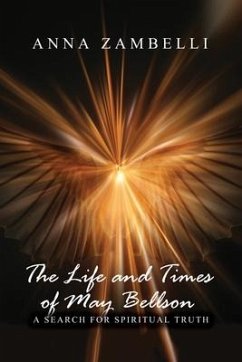 The Life and Times of May Bellson: A Search for Spiritual Truth - Zambelli, Anna