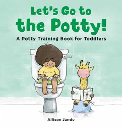 Let's Go to the Potty! - Jandu, Allison