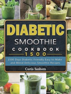 Diabetic Smoothie Cookbook1500 - Sanborn, Curtis