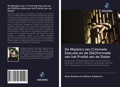 De Mazela's van Criminele Executie en de (De)Formatie van het Profiel van de Dader - Pletsch Saldanha, Alois Guilherme