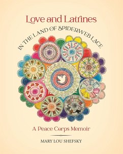 Love and Latrines in the Land of Spiderweb Lace - Shefsky, Mary Lou