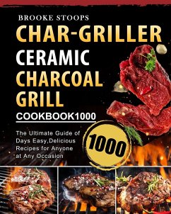 Char-Griller Ceramic Charcoal Grill Cookbook 1000 - Stoops, Brooke