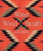 Water, Wind, Breath: Southwest Native Art in the Barnes Foundation