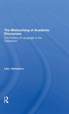 The Misteaching Of Academic Discourses - Bartolome, Lilia I