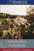 The Young Surveyor (Esprios Classics): or, Jack on the Prairies