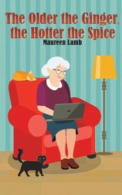 The Older the Ginger, the Hotter the Spice - Lamb, Maureen