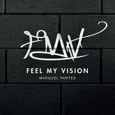 Feel My Vision
