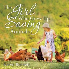 The Girl Who Grew up Saving Animals - Burnett, Karen