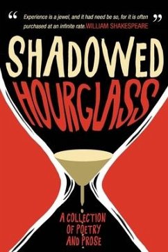 Shadowed Hourglass: A Collection of Poetry and Prose - Young, Bryan; Butler, Cherie; Jeffery, Lorraine