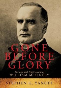 Gone Before Glory - Yanoff, Stephen G.