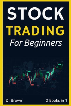Stock Trading for Beginners - 2 Books in 1 - Brown, Danny