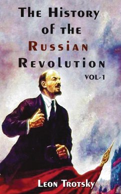 The History of The Russian Revolution Volume-I - Trotsky, Leon