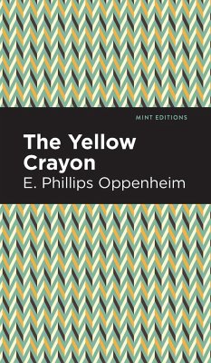 The Yellow Crayon - Oppenheim, E. Phillips