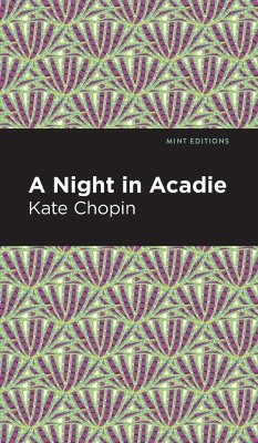 A Night in Acadie - Chopin, Kate