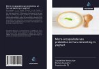 Micro-incapsulatie van probiotica en hun verwerking in yoghurt
