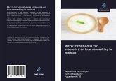 Micro-incapsulatie van probiotica en hun verwerking in yoghurt
