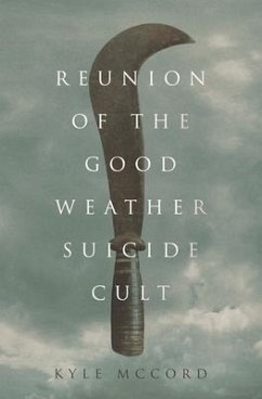 Reunion of the Good Weather Suicide Cult - Mccord, Kyle