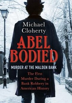 Abel Bodied: Murder at the Malden Bank - Cloherty, Michael