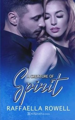 A Creature of Spirit - Rowell, Raffaella