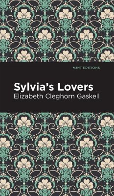 Sylvia's Lovers - Gaskell, Elizabeth Cleghorn