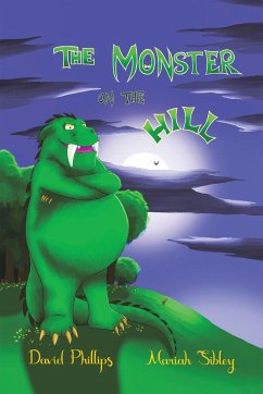 The Monster on the Hill - Phillips, David; Phillips, Samantha