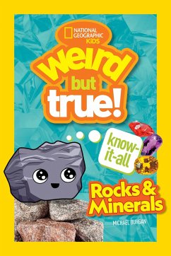 Weird But True Knowitall: Rocks & Minerals - Burgan, Michael