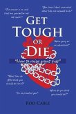 Get Tough or Die: &quote;How to raise great kids&quote;