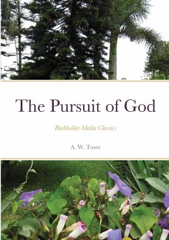 The Pursuit of God - Tozer, A. W.