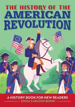 The History of the American Revolution - Berne, Emma Carlson