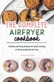 The Complete Air Fryer Cookbook