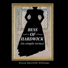 Bess of Hardwick (In Simple Terms) - Ratcliffe-Williams, Alison