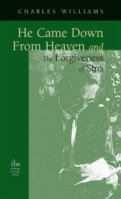 He Came Down from Heaven and the Forgiveness of Sins - Williams, Charles