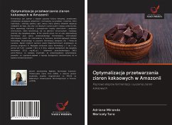 Optymalizacja przetwarzania ziaren kakaowych w Amazonii - Miranda, Adriane; Toro, Maricely