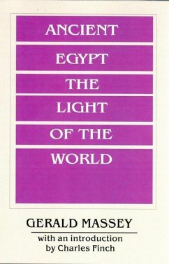 Ancient Egypt Light of the World - Massey, Gerald