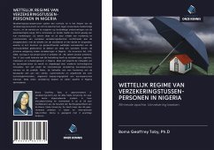 WETTELIJK REGIME VAN VERZEKERINGSTUSSEN- PERSONEN IN NIGERIA - Geoffrey Toby, Ph. D