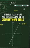 INTEGRAL TRANSFORMS AND ITS GENERALIZATION IN DISTRIBUTION SENSE